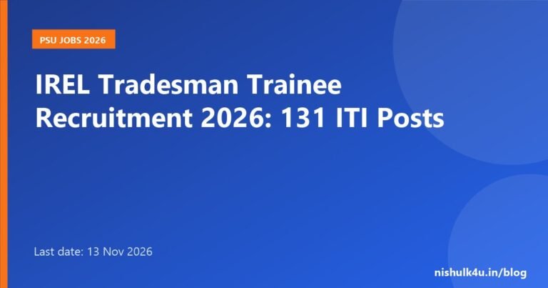 IREL Tradesman Trainee Recruitment 2026, 131 posts, last date 13 November 2026