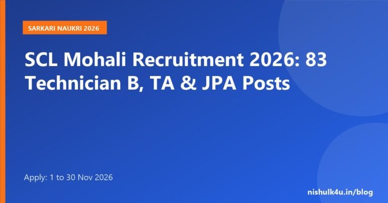 SCL Mohali Recruitment 2026, 83 Technician B, Technical Assistant and JPA posts, apply 1 to 30 November 2026