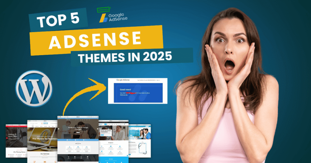 Top 5 AdSense Friendly WordPress Themes in 2025